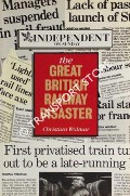 Book cover of The Great British Railway Disaster by WOLMAR, Christian